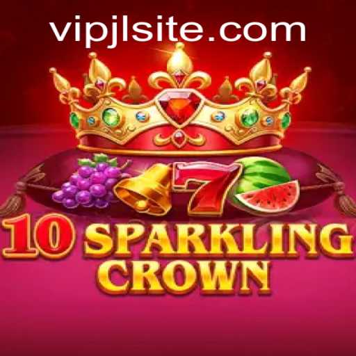 10SparklingCrown: A Majestic Journey into the Regal World of VIPJL