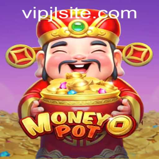 Discover the Exciting World of MoneyPot: A Thrilling Experience with VIPJL